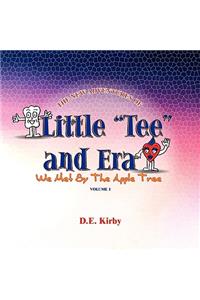 Little ''Tee'' and Era