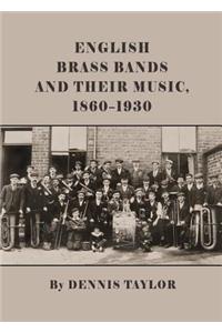 English Brass Bands and Their Music, 1860-1930