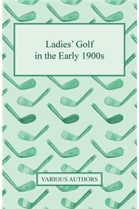 Ladies' Golf In The Early 1900s