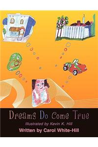 Dreams Do Come True