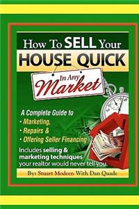 How To Sell Your House Quick In Any Market