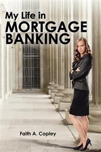 My Life In Mortgage Banking