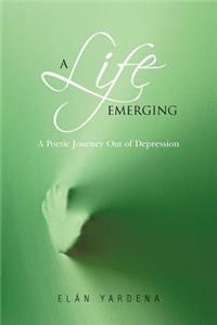 A Life Emerging