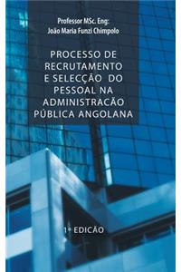 Processo de Recrutamento E Seleccao Do Pessoal Na Administracao Publica Angolana