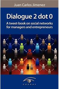 Dialogue 2 Dot 0