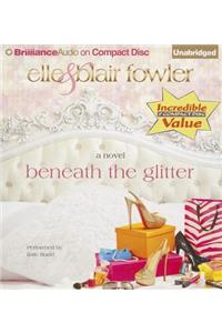 Beneath the Glitter