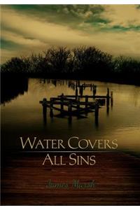 Water Covers All Sins