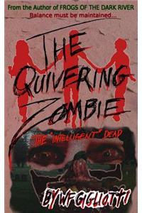 Quivering Zombie
