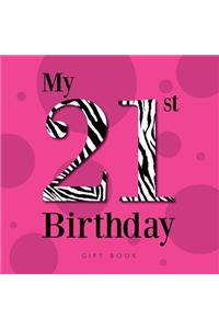 My 21st Birthday