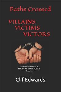 Paths Crossed: Villains - Victims - Victors