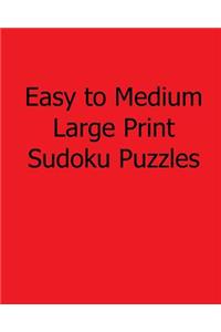 Easy to Medium Large Print Sudoku Puzzles