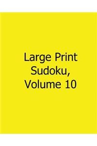 Large Print Sudoku, Volume 10