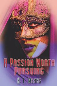 Passion Worth Pursuing