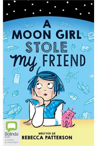 Moon Girl Stole My Friend