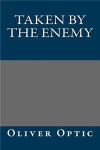 Taken by the Enemy
