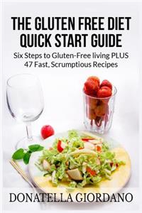 The Gluten Free Diet Quick Start Guide