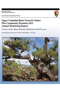 Upper Columbia Basin Network Limber Pine Community Dynamics 2011 Annual Monitoring Report