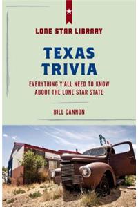 Texas Trivia: Everything Y'all Need to Know about the Lone Star State