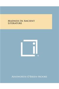 Madness in Ancient Literature