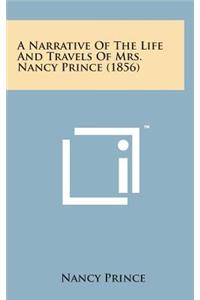 Narrative of the Life and Travels of Mrs. Nancy Prince (1856)