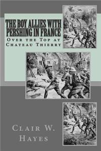 The Boy Allies With Pershing In France