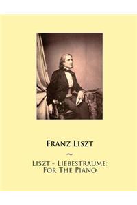 Liszt - Liebestraume