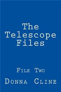 Telescope Files (File Two)
