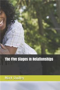 Five Stages in Relationships