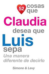 52 Cosas Que Claudia Desea Que Luis Sepa