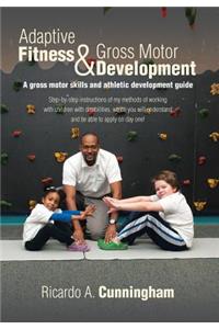 Adaptive Fitness & Gross Motor Development