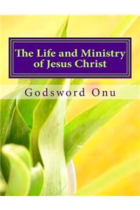 Life and Ministry of Jesus Christ