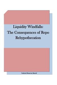 Liquidity Windfalls
