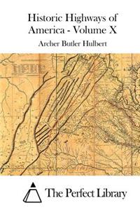 Historic Highways of America - Volume X