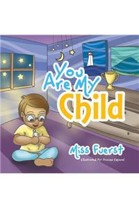 You Are My Child