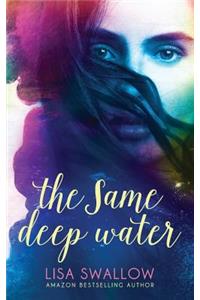The Same Deep Water