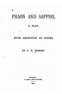 Phaon and Sappho, A Play with Selection of Poems