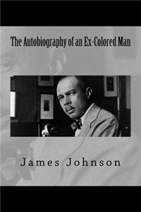 The Autobiography of an Ex-Colored Man