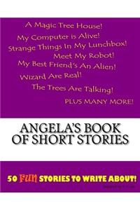 Angela's Book Of Short Stories