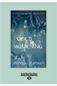 Cold Mourning: A Stonechild and Rouleau Mystery (Large Print 16pt)