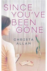 Since You've Been Gone