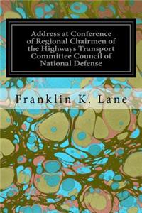 Address at Conference of Regional Chairmen of the Highways Transport Committee Council of National Defense