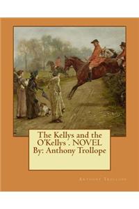 Kellys and the O'Kellys . NOVEL By