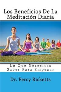 Beneficios De La Meditación Diaria: Lo Que Necesitas Saber Para Empezar