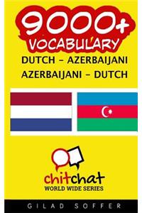 9000+ Dutch - Azerbaijani Azerbaijani - Dutch Vocabulary