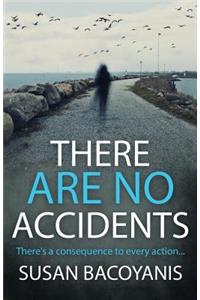 There Are No Accidents