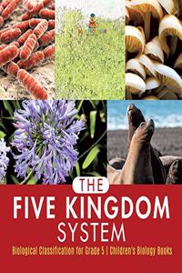 Five Kingdom System Biological Classification for Grade 5 Children's Biology Books
