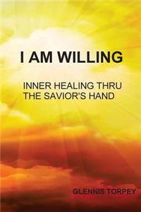 I Am Willing