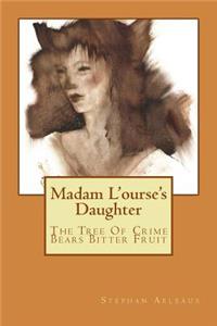 Madam L'ourse's Daughter