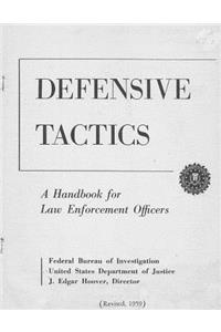 FBI Defensive Tactics- a Handbook for Law Enforcement Officers