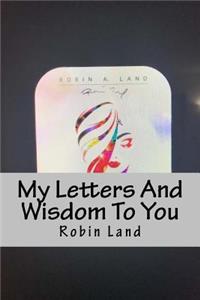 My Letters And Wisdom To You